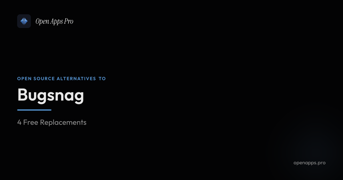 BugSnag Alternatives - Self-Hosted Error Monitoring