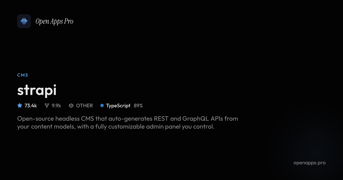 Strapi: Open-Source Headless CMS with REST and GraphQL APIs